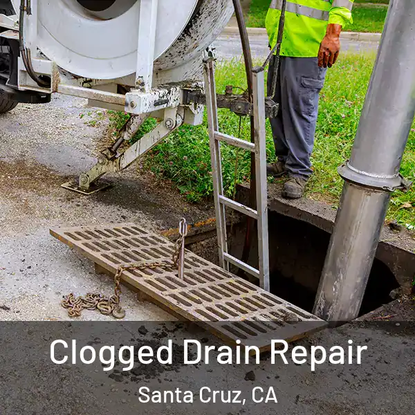  Clogged Drain Repair Santa Cruz, CA