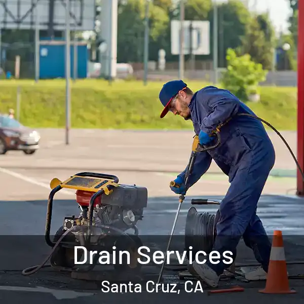  Drain Services Santa Cruz, CA