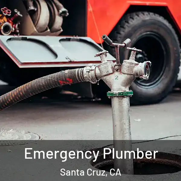  Emergency Plumber Santa Cruz, CA