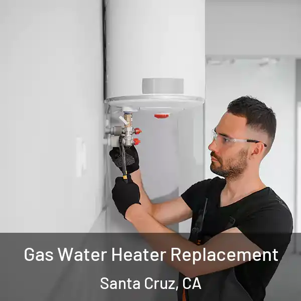 Gas Water Heater Replacement Santa Cruz, CA