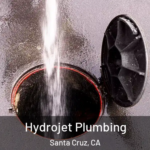  Hydrojet Plumbing Santa Cruz, CA
