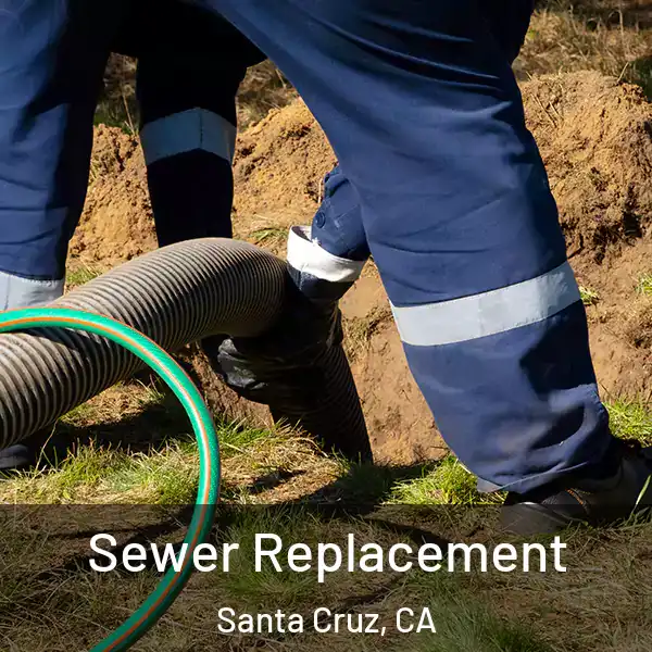  Sewer Replacement Santa Cruz, CA