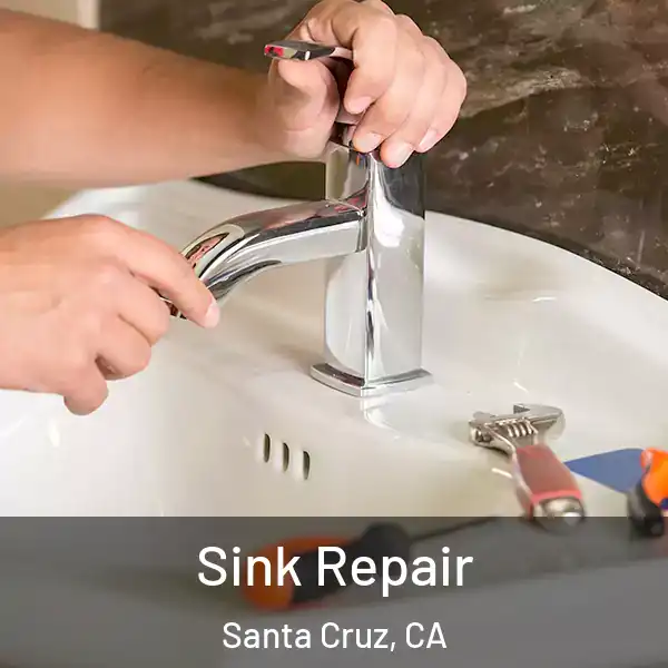  Sink Repair Santa Cruz, CA