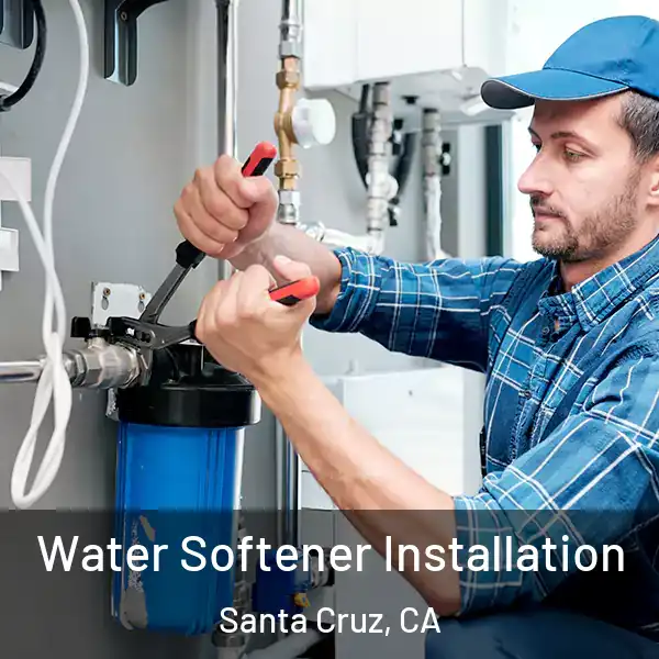  Water Softener Installation Santa Cruz, CA